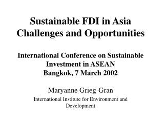 Maryanne Grieg-Gran International Institute for Environment and Development