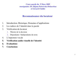 Cours parole du 9 Mars 2005 enseignants: Dr. Dijana Petrovska-Delacrétaz et Gérard Chollet