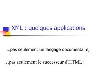 XML : quelques applications