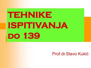 TEHNIKE ISPITIVANJA do 139