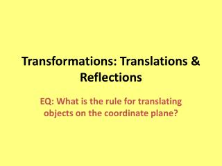 Transformations: Translations &amp; Reflections