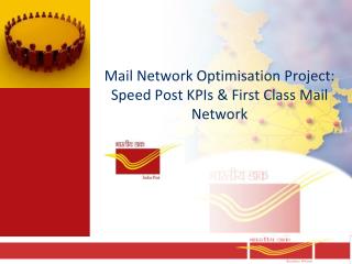 Mail Network Optimisation Project: Speed Post KPIs &amp; First Class Mail Network