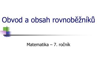 Obvod a obsah rovnoběžníků