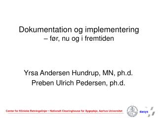 Dokumentation og implementering – før, nu og i fremtiden