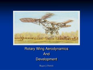 Rotary Wing Aerodynamics And Development