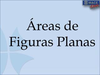 Áreas de Figuras Planas