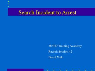 Search Incident to Arrest