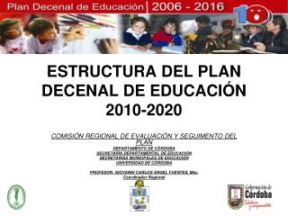 ESTRUCTURA DEL PLAN DECENAL DE EDUCACIÓN 2010-2020