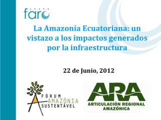 La Amazonía Ecuatoriana: un vistazo a los impactos generados por la infraestructura