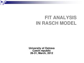 FIT ANALYSIS IN RASCH MODEL