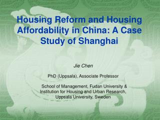 Housing Reform and Housing Affordability in China: A Case Study of Shanghai