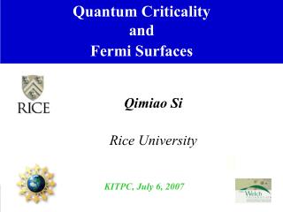 Qimiao Si Rice University