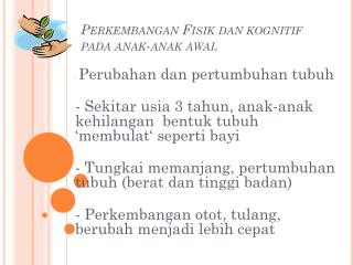 Perkembangan Fisik dan kognitif pada anak-anak awal