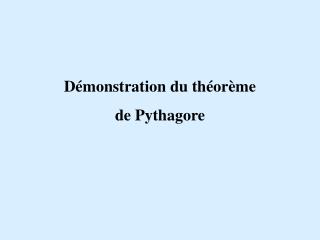 Démonstration du théorème de Pythagore