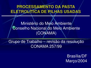 PROCESSAMENTO DA PASTA ELETROLÍTICA DE PILHAS USADAS