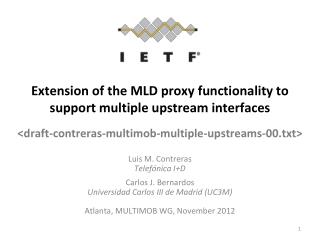 Luis M. Contreras Telefónica I+D Carlos J. Bernardos Universidad Carlos III de Madrid (UC3M)