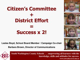 Citizen’s Committee + District Effort = Success x 2!