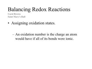 Balancing Redox Reactions Carol Brown Saint Mary’s Hall