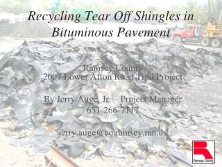 Recycling Tear Off Shingles in Bituminous Pavement