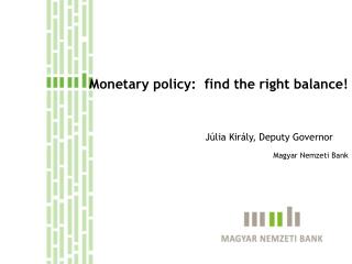 Monetary policy: find the right balance!
