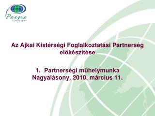 Az Ajkai Kistérségi Foglalkoztatási Partnerség előkészítése