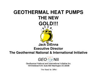 HOUSEKEEPING What do we call it… Geothermal, Ground Source, GeoExchange .