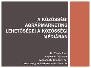 A közösségi agrármarketing lehetőségei a közösségi médiában