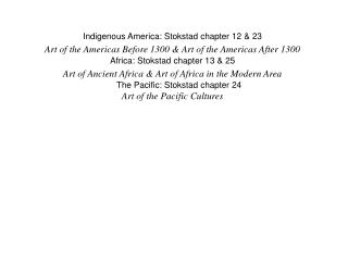 Indigenous America: Stokstad chapter 12 &amp; 23