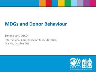 Simon Scott, OECD International Conference on MDG Statistics, Manila, October 2011