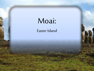 Moai: Easter Island