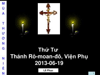 Thứ Tư Thánh Rô-moan-đô, Viện Phụ 2013-06-19