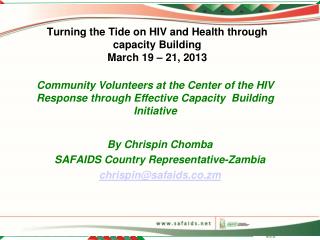 Turning the Tide on HIV and Health through capacity Building March 19 – 21, 2013