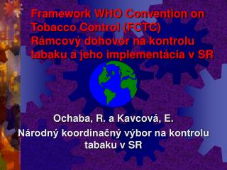 Ochaba, R. a Kavcová, E. Národný koordinačný výbor na kontrolu tabaku v SR