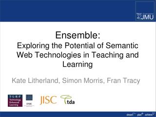 Ensemble: Exploring the Potential of Semantic Web Technologies in Teaching and Learning