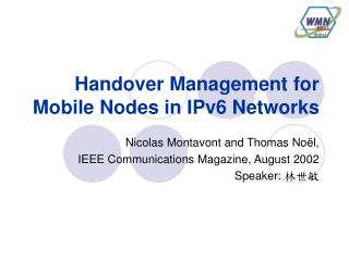 Handover Management for Mobile Nodes in IPv6 Networks