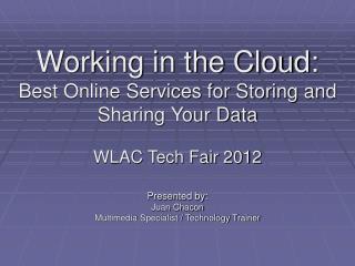 Working in the Cloud: Best Online Services for Storing and Sharing Your Data