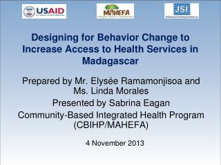 D esigning for Behavior Change to Increase Access to Health Services in Madagascar