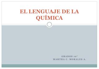 EL LENGUAJE DE LA QUÍMICA