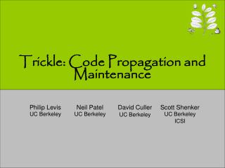 Trickle: Code Propagation and Maintenance