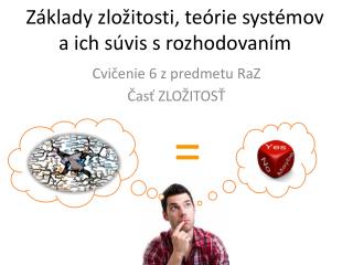 Základy zložitosti, teórie systémov a ich súvis s rozhodovaním