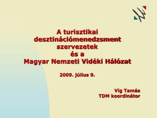 A turisztikai desztinációmenedzsment szervezetek és a Magyar Nemzeti Vidéki Hálózat