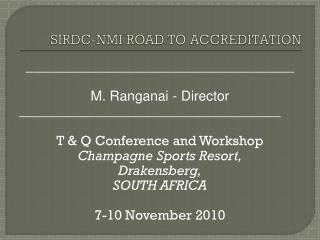 SIRDC-NMI ROAD TO ACCREDITATION