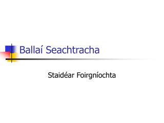 Ballaí Seachtracha