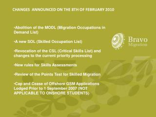 Abolition of the MODL (Migration Occupations in Demand List) A new SOL (Skilled Occupation List)