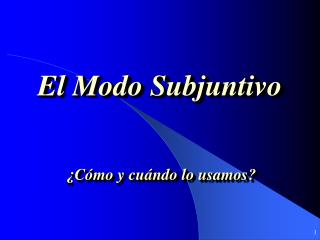 El Modo Subjuntivo