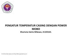 PENGATUR TEMPERATUR CASING DENGAN POWER MOBO Kharisma Satria Wibowo, 21103163.