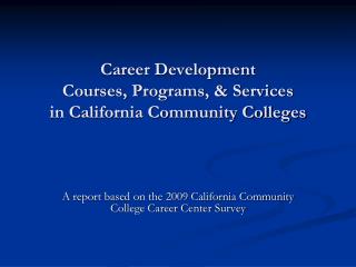 Career Development Courses, Programs, &amp; Services in California Community Colleges