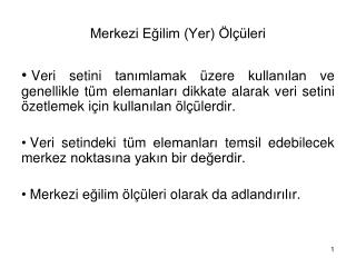 Merkezi Eğilim (Yer) Ölçüleri