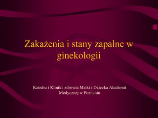 Zakażenia i stany zapalne w ginekologii