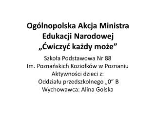 Ogólnopolska Akcja Ministra Edukacji Narodowej „Ćwiczyć każdy może”